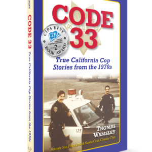 Paperback – CODE 33: True California Cop Stories From The 1970s